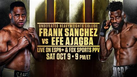 frank sanchez vs efe ajagba odds|Efe Ajagba vs. Frank Sánchez: October 9, 2021 .